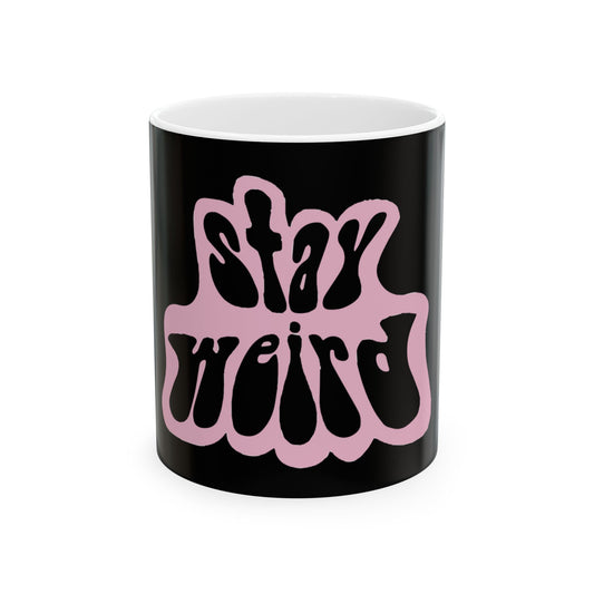 Retro Pink “Stay Weird” Typography Ceramic Mug, (11oz, 15oz) - snazzymerch