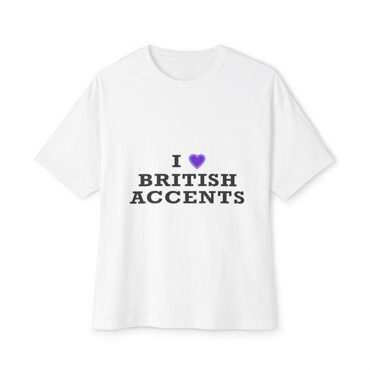 I Love British Accents-Oversized Tee Printify