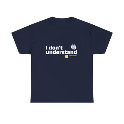 I Don’t Understand Unisex Heavy Cotton Tee - snazzymerch