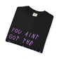 Juice Like That Quote Dyed Tshirt Printify