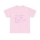Juice Like That Quote Heavy Cotton Tee Printify