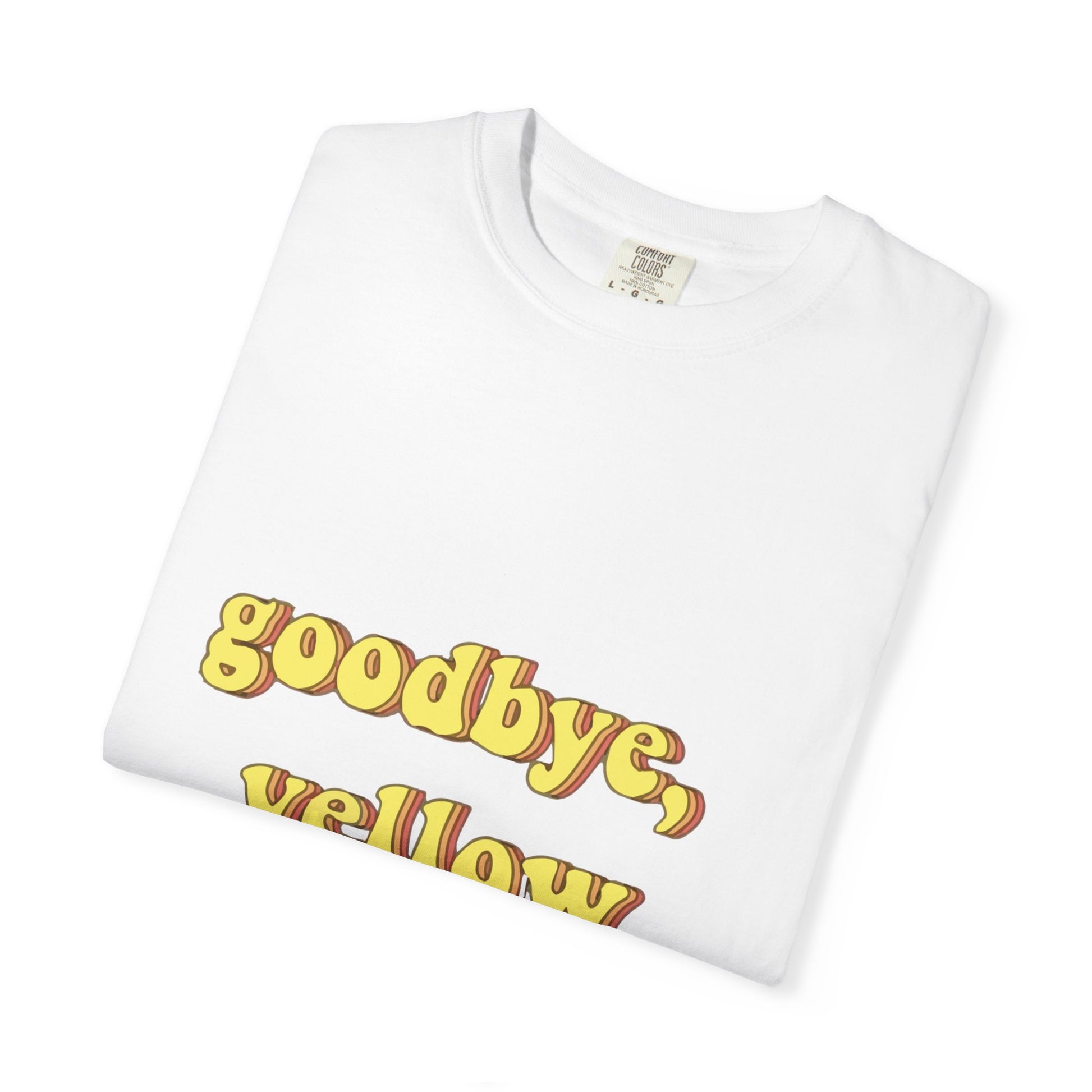 Goodbye, Yellow Brick Road Unisex Garment-Dyed T-shirt - snazzymerch