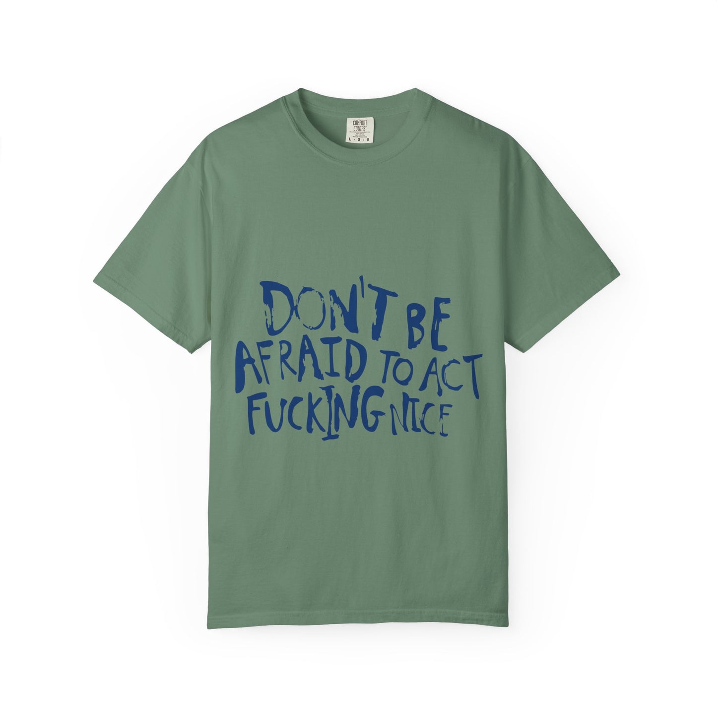 Act F*cking Nice Quote-Unisex Dyed Tshirt Printify