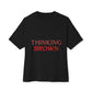 Thinking Bold Text Unisex oversized Boxy Tee - snazzymerch