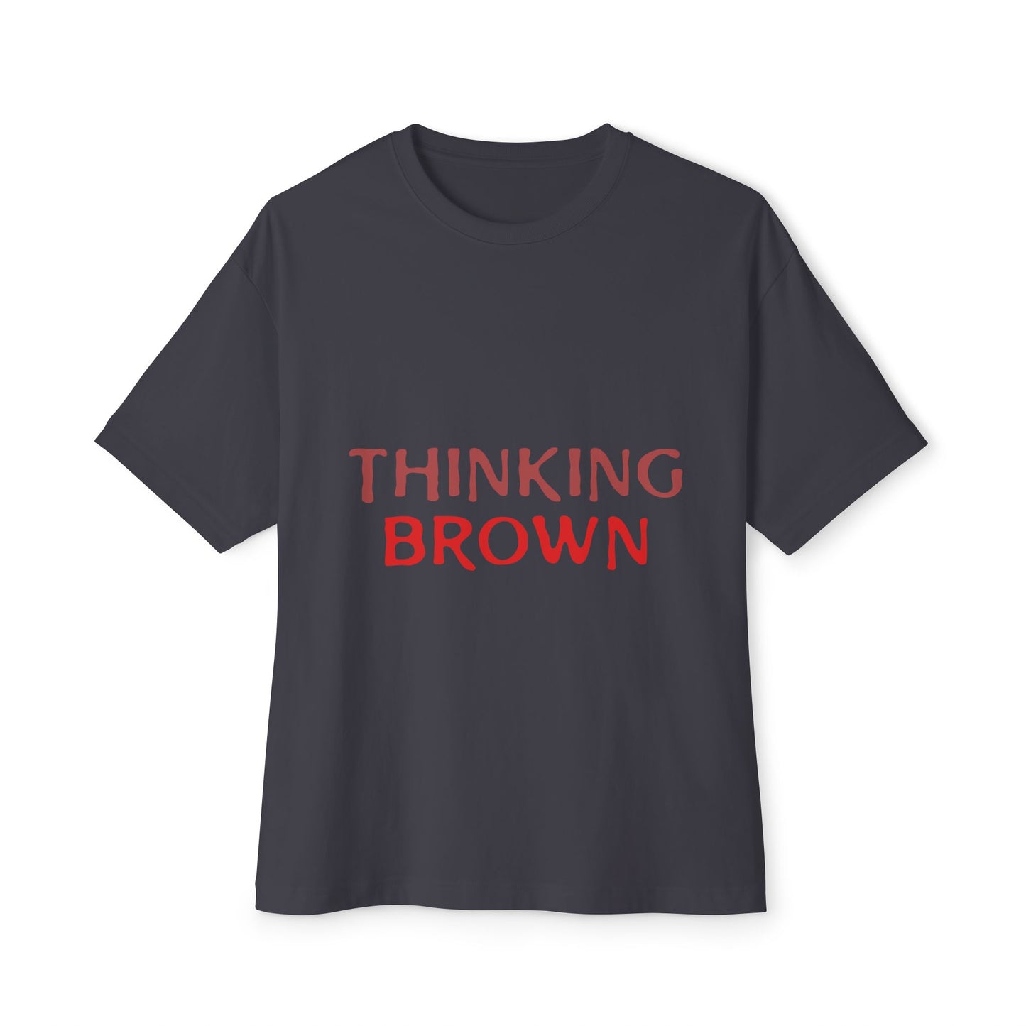 Thinking Bold Text Unisex oversized Boxy Tee - snazzymerch