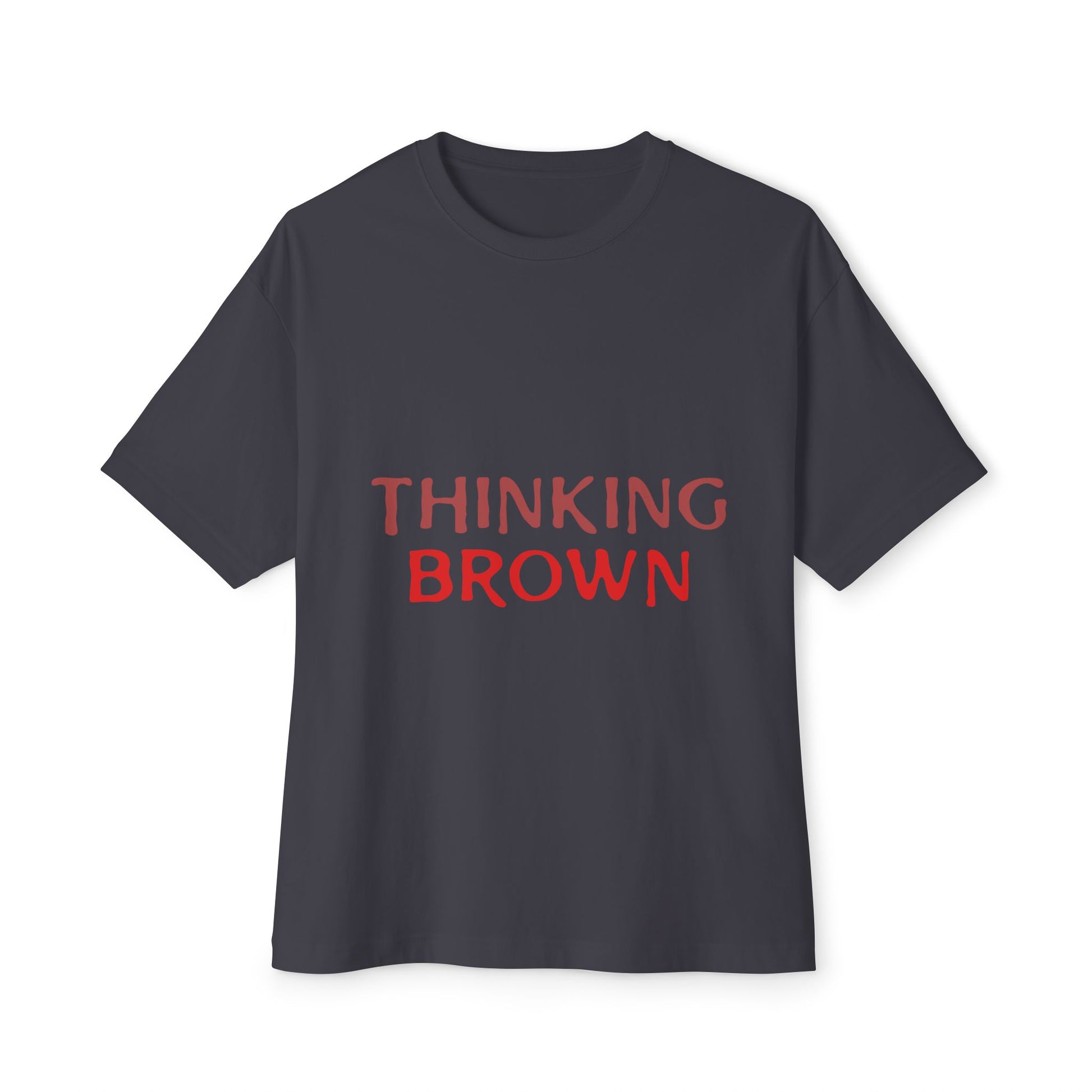 Thinking Bold Text Unisex oversized Boxy Tee - snazzymerch