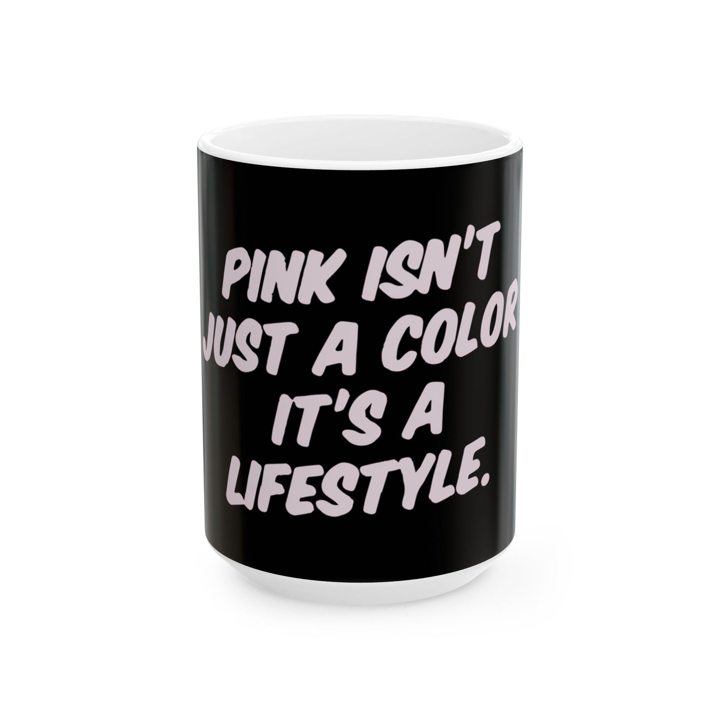 Lifestyle in Pink Ceramic Mug, (11oz, 15oz) - snazzymerch