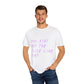 Juice Like That Quote Dyed Tshirt Printify