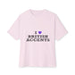 I Love British Accents-Oversized Tee Printify