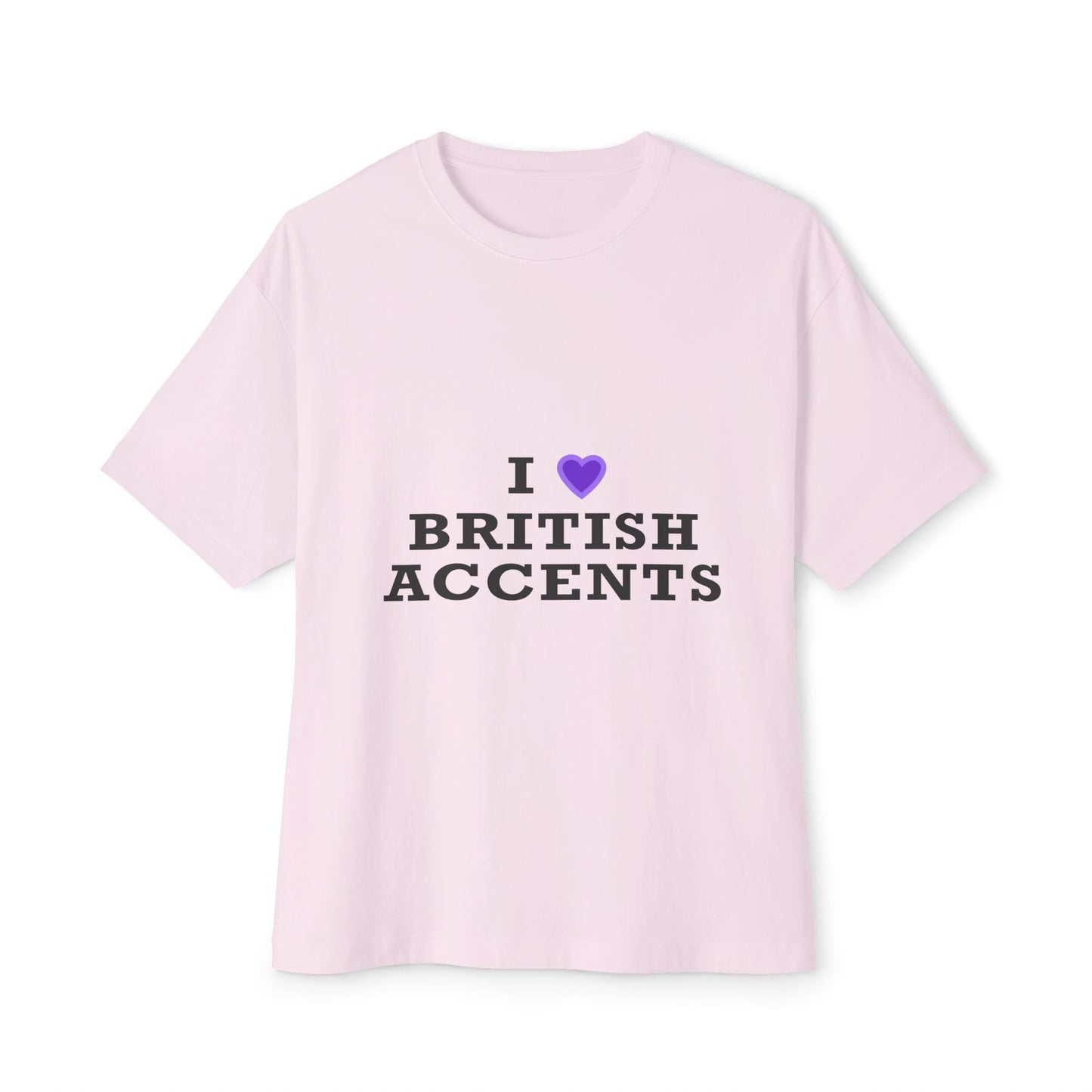 I Love British Accents-Oversized Tee Printify