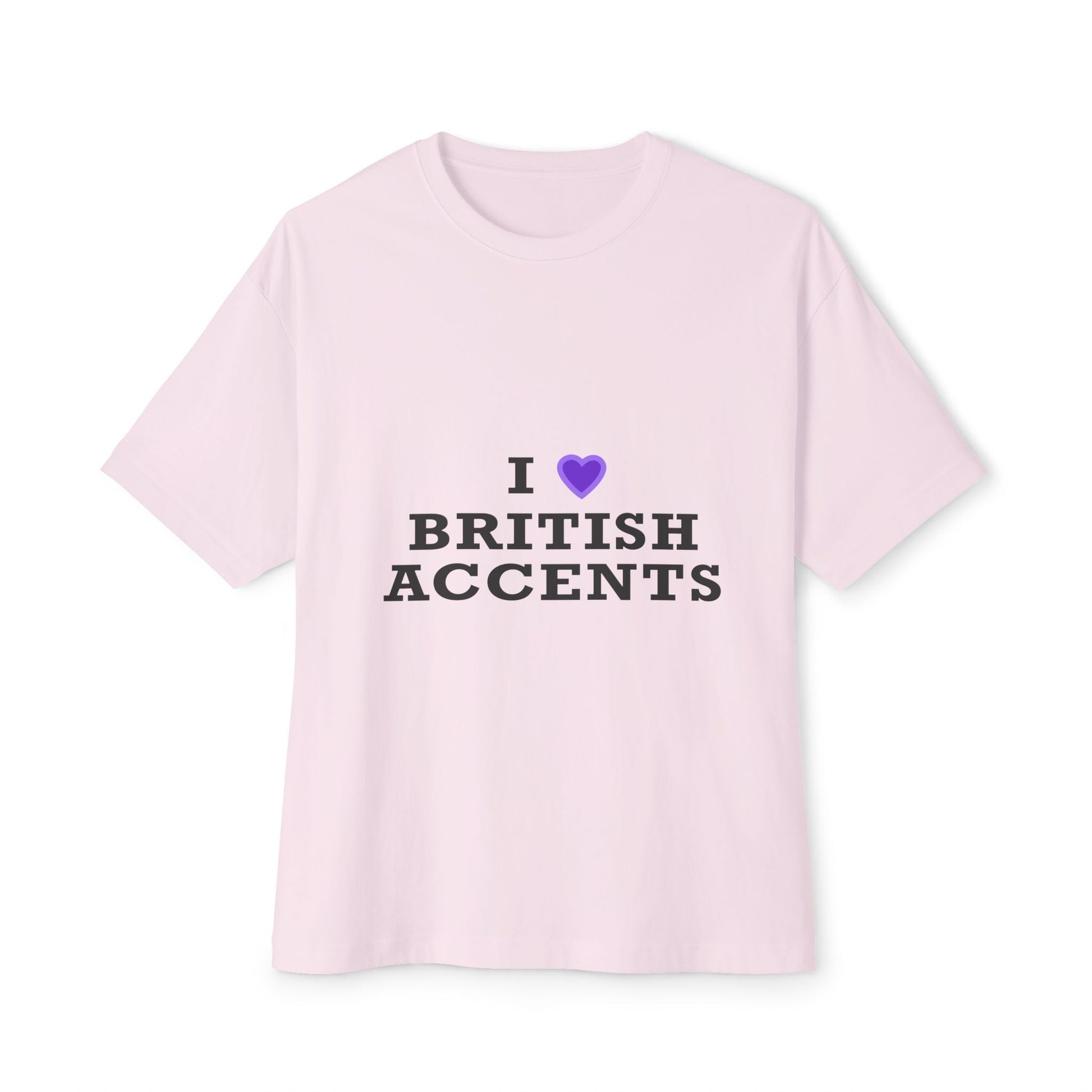 I Love British Accents-Oversized Tee Printify