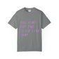 Juice Like That Quote Dyed Tshirt Printify