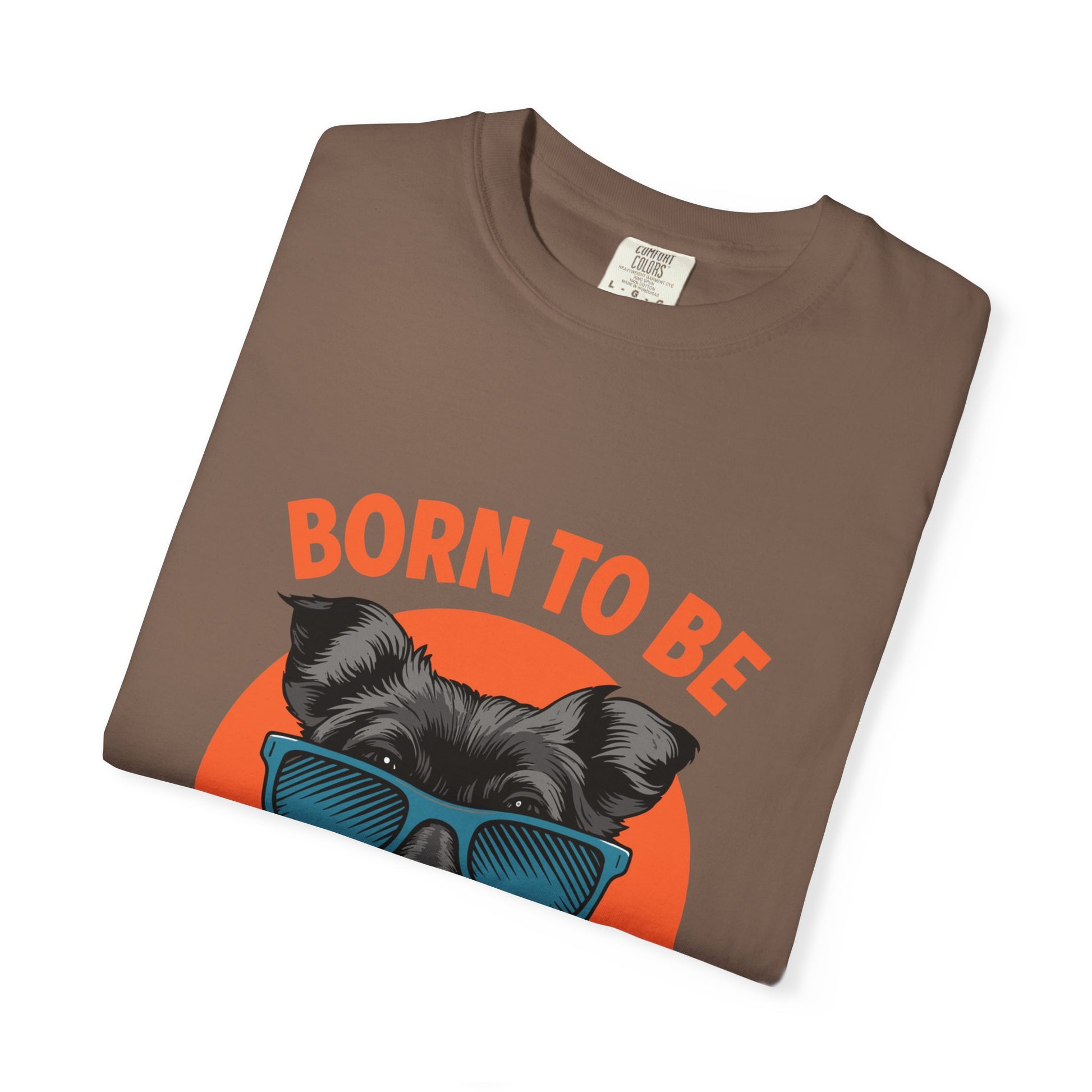 Born to Be Awesome Dyed T-Shirt | Snazzy Merch