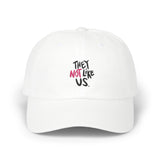 Bold “NOT” Statement Classic Dad cap - snazzymerch