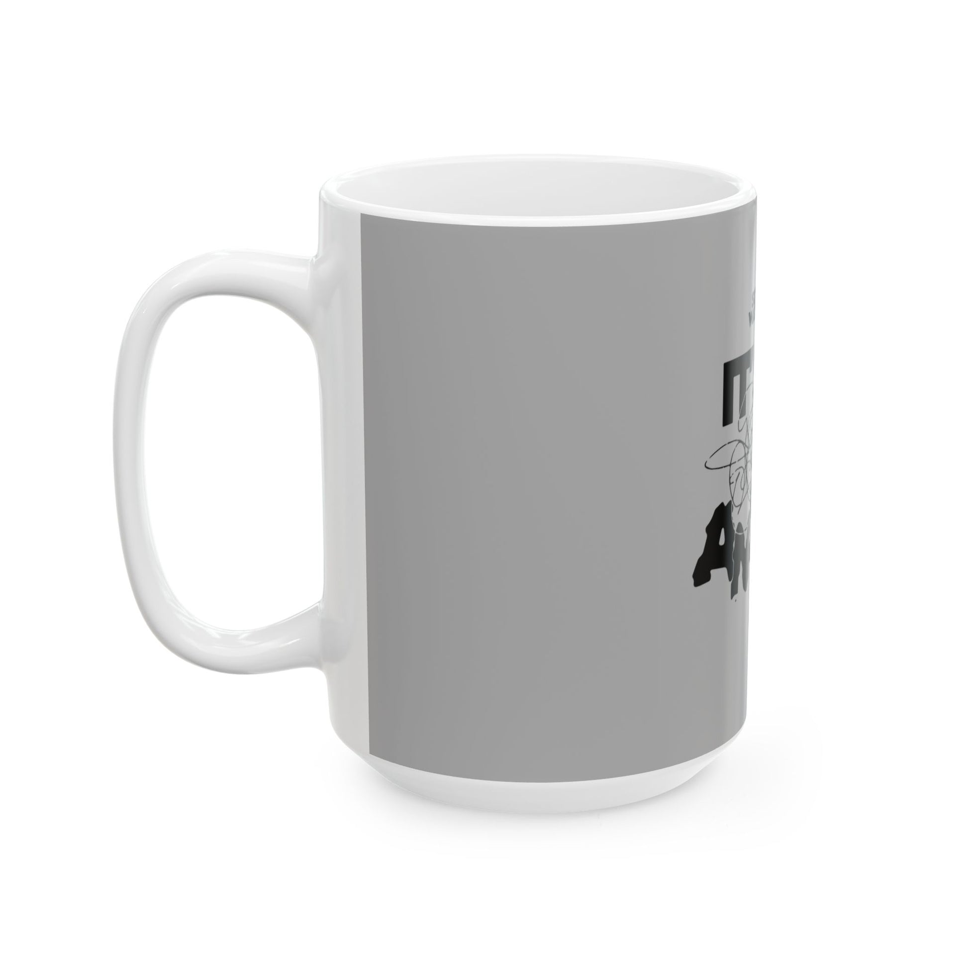 Block Font Quote Ceramic Mug, (11oz, 15oz) - snazzymerch