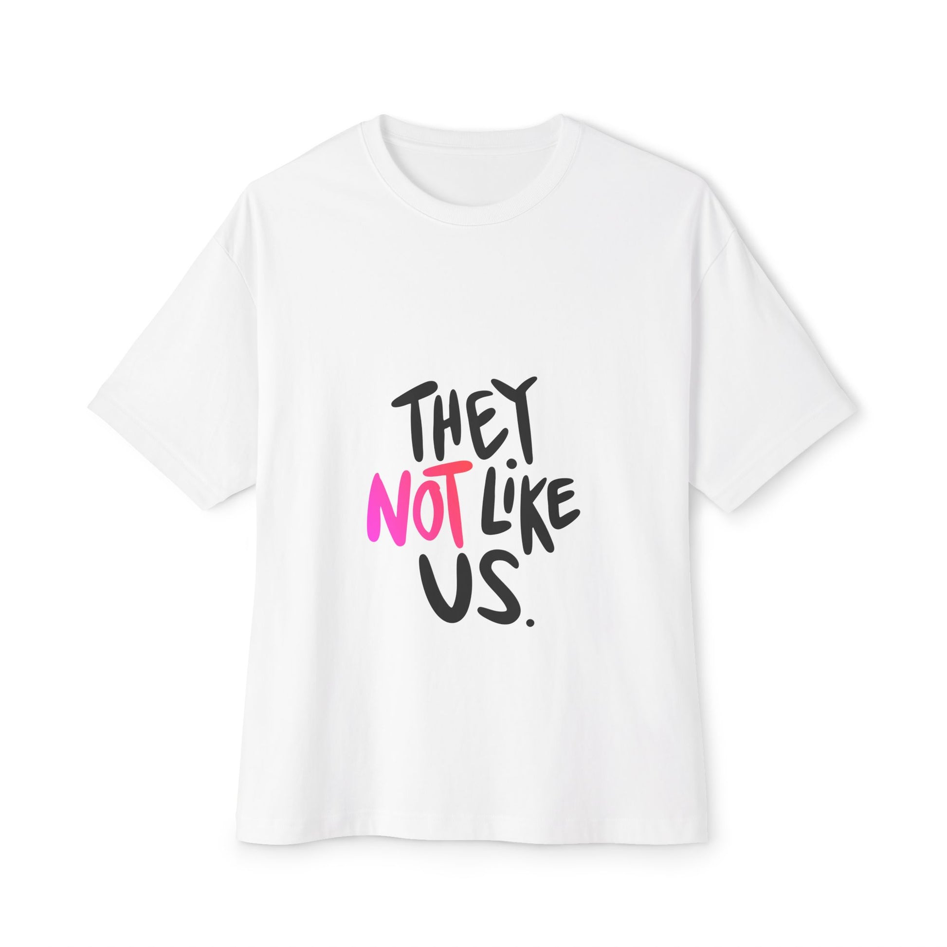 Bold “NOT” Statement Unisex Oversized Boxy Tee - snazzymerch