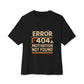 Unisex Oversized Tee – Snazzy Error 404 Edition Printify