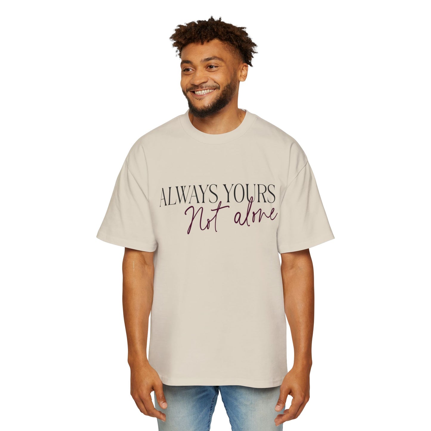 Always Yours Men's Heavy Oversized Tee - snazzymerch