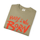 Born This Way Statement-Unisex Dyed Tshirt Printify