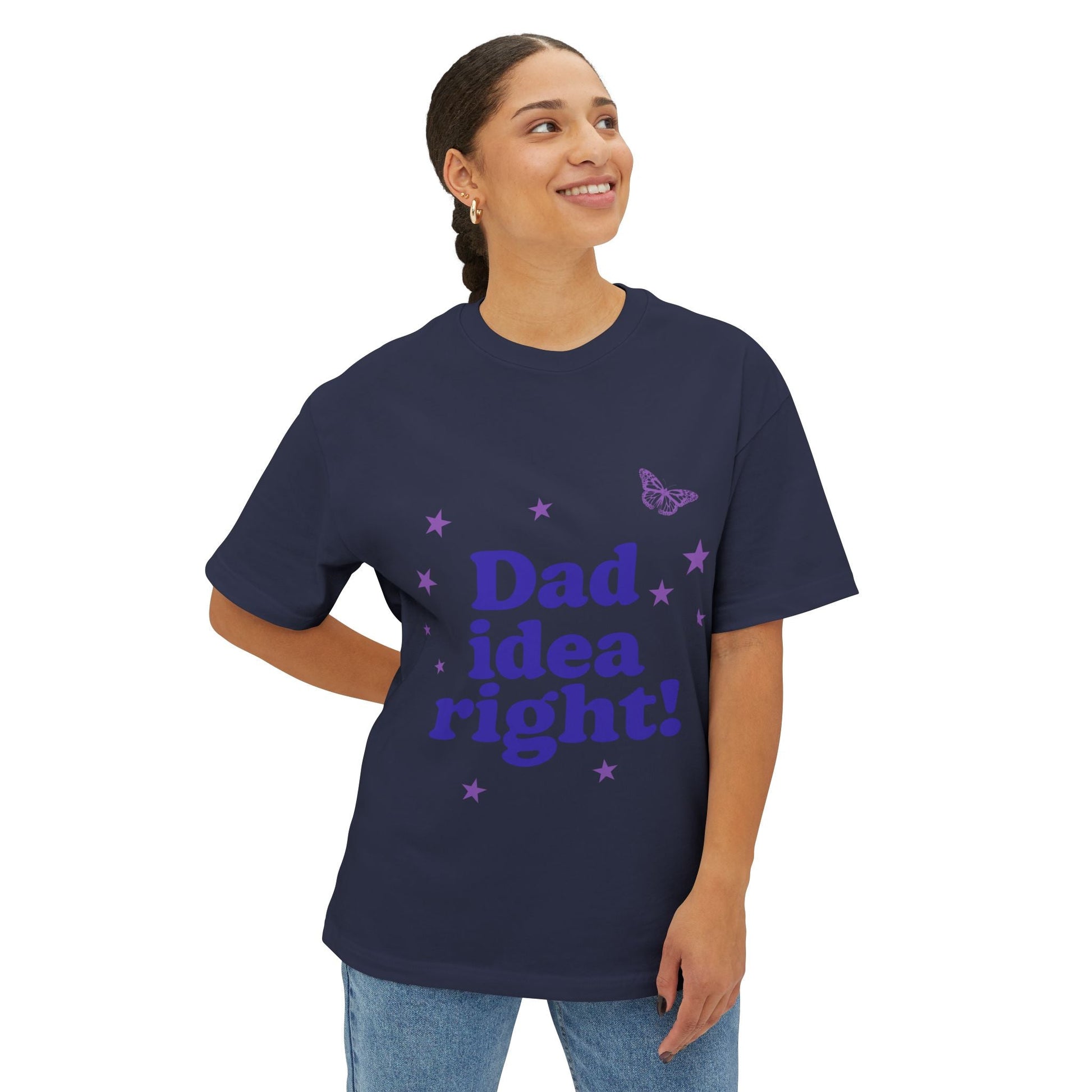 Dad Idea Right! Star & Butterfly-Oversized Tee Printify