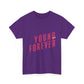 Young & Forever Unisex Heavy Cotton Tee - snazzymerch