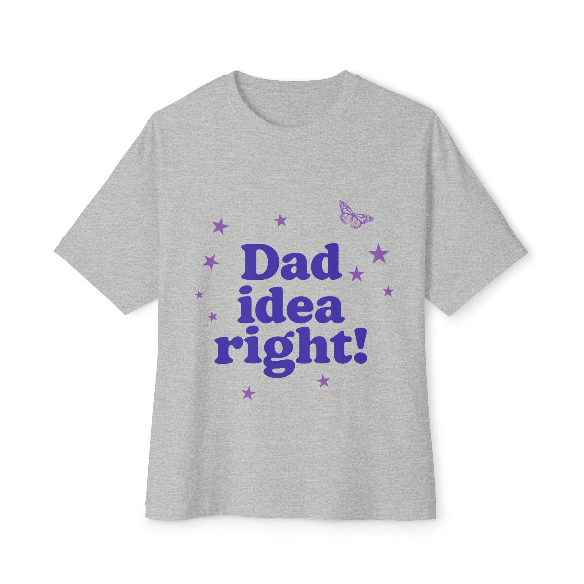 Dad Idea Right! Star & Butterfly-Oversized Tee Printify