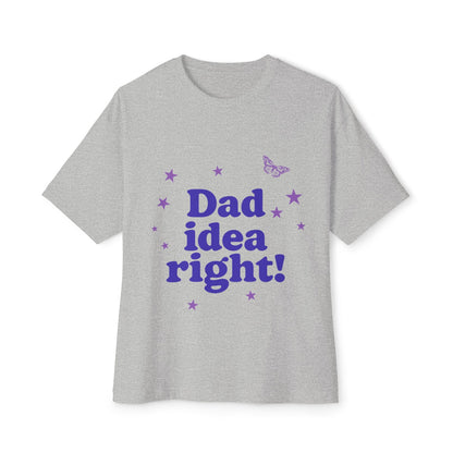 Dad Idea Right! Star & Butterfly-Oversized Tee Printify