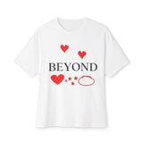 Beyond LoveUnisex Oversized Boxy Tee - snazzymerch