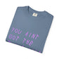 Juice Like That Quote Dyed Tshirt Printify