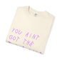 Juice Like That Quote Dyed Tshirt Printify