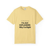 Unisex Garment-Dyed T-shirt – Snazzy No Argument Edition Printify