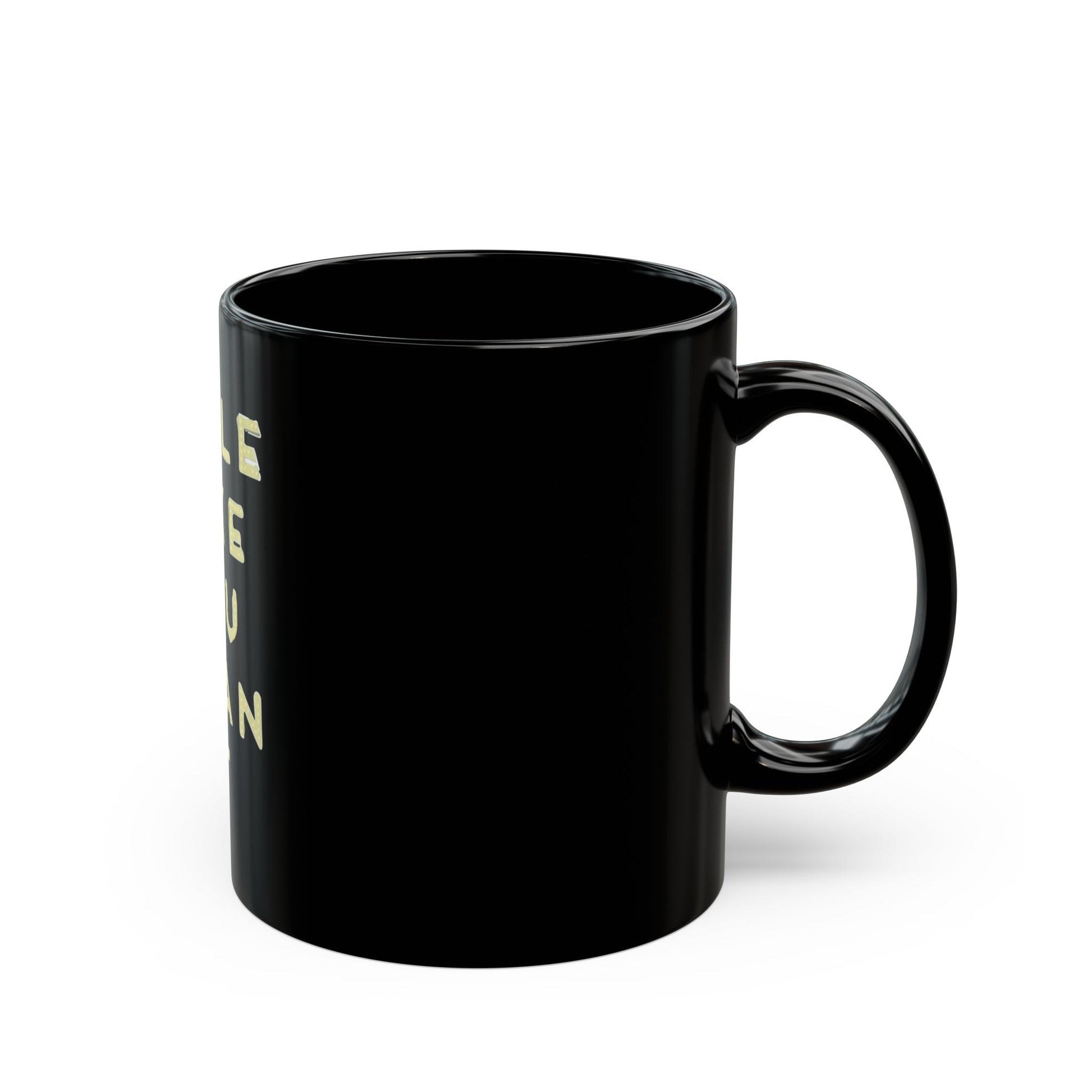 Glow-Inspired Quote Black Mug (11oz, 15oz) - snazzymerch