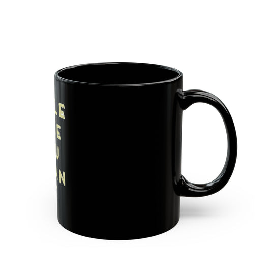 Glow-Inspired Quote Black Mug (11oz, 15oz) - snazzymerch