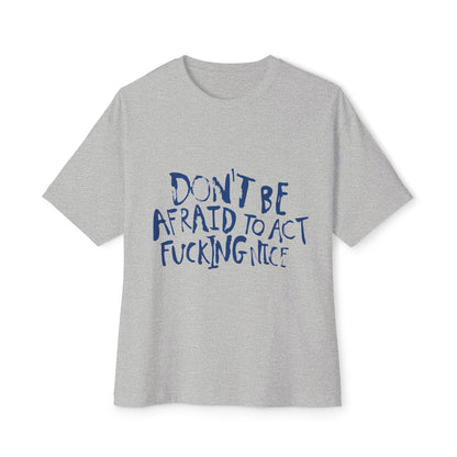 Act F*cking Nice Quote-Unisex Oversized Tee Printify