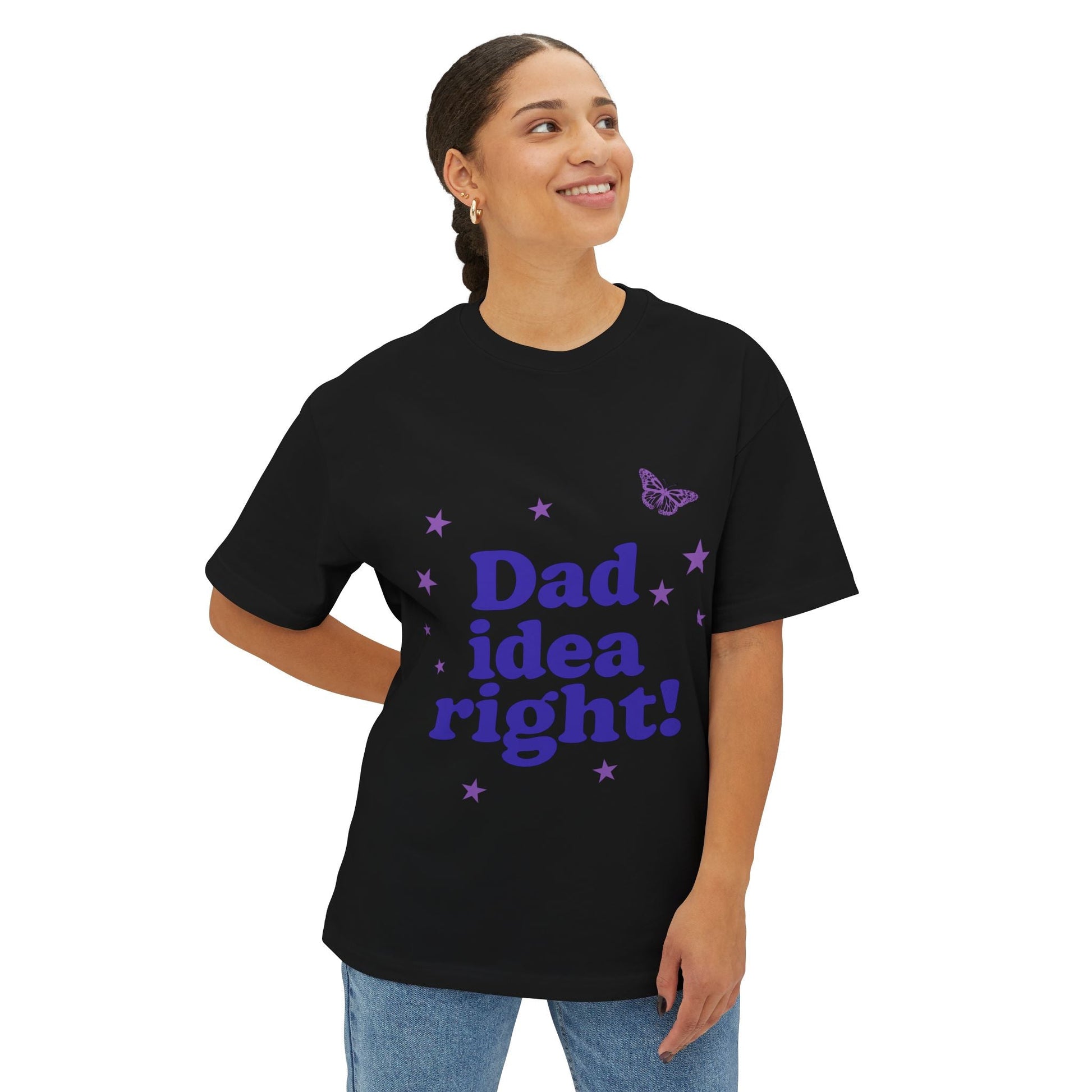 Dad Idea Right! Star & Butterfly-Oversized Tee Printify