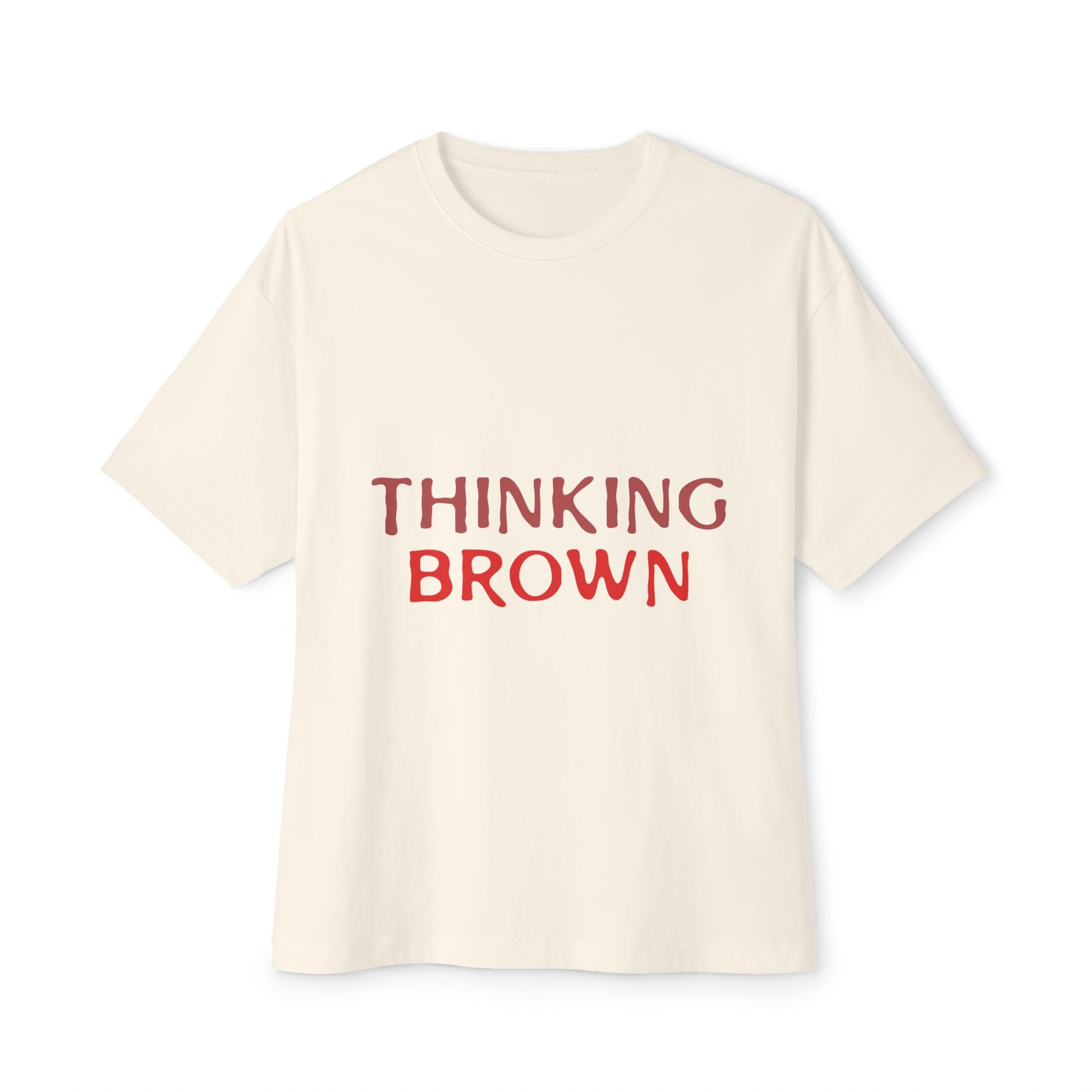 Thinking Bold Text Unisex oversized Boxy Tee - snazzymerch