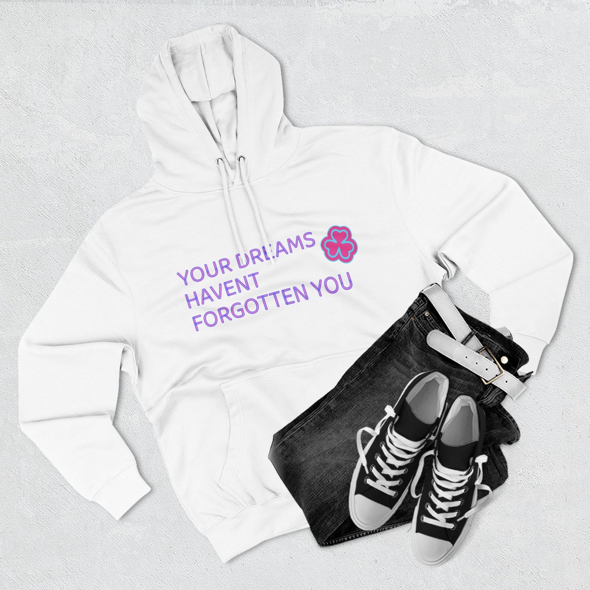 Your Dreams Haven’t Forgotten You Three-Panel Fleece Hoodie - snazzymerch