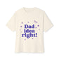 Dad Idea Right! Star & Butterfly-Oversized Tee Printify