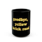 Goodbye, Yellow Brick Road Black Mug (11oz, 15oz) - snazzymerch