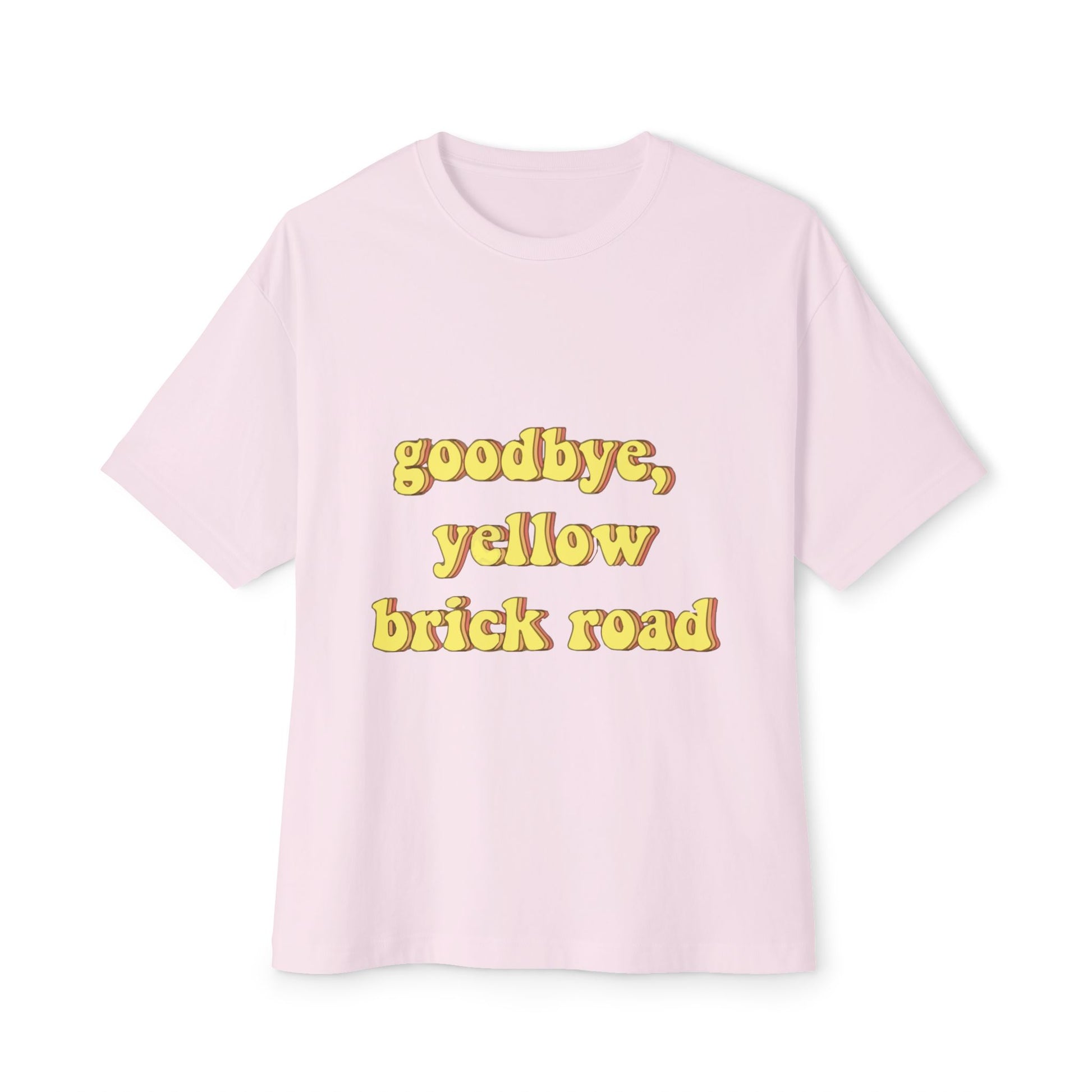 Goodbye, Yellow Brick Road Unisex Oversized Boxy Tee - snazzymerch