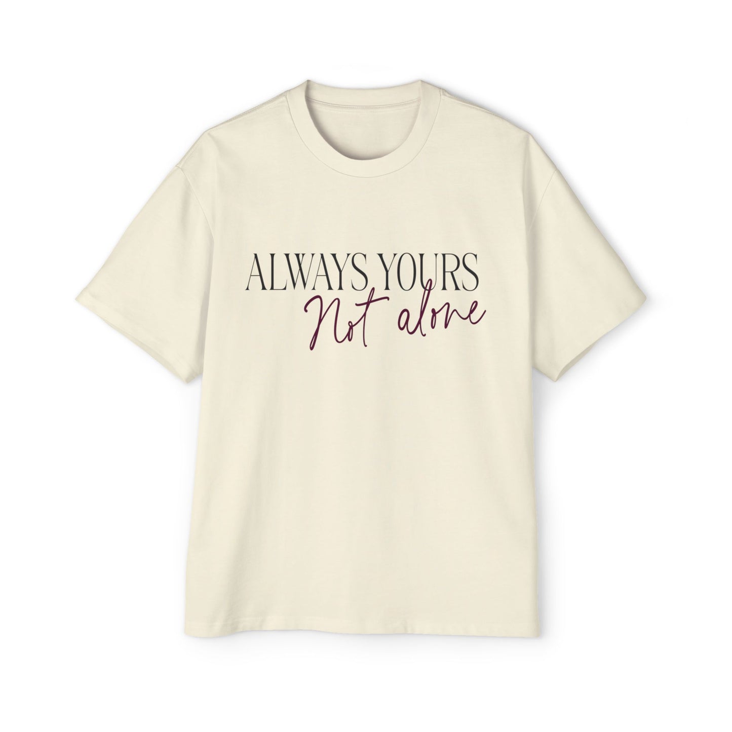 Always Yours Men's Heavy Oversized Tee - snazzymerch