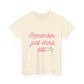 Remember Just Unisex Heavy Cotton Tee - snazzymerch