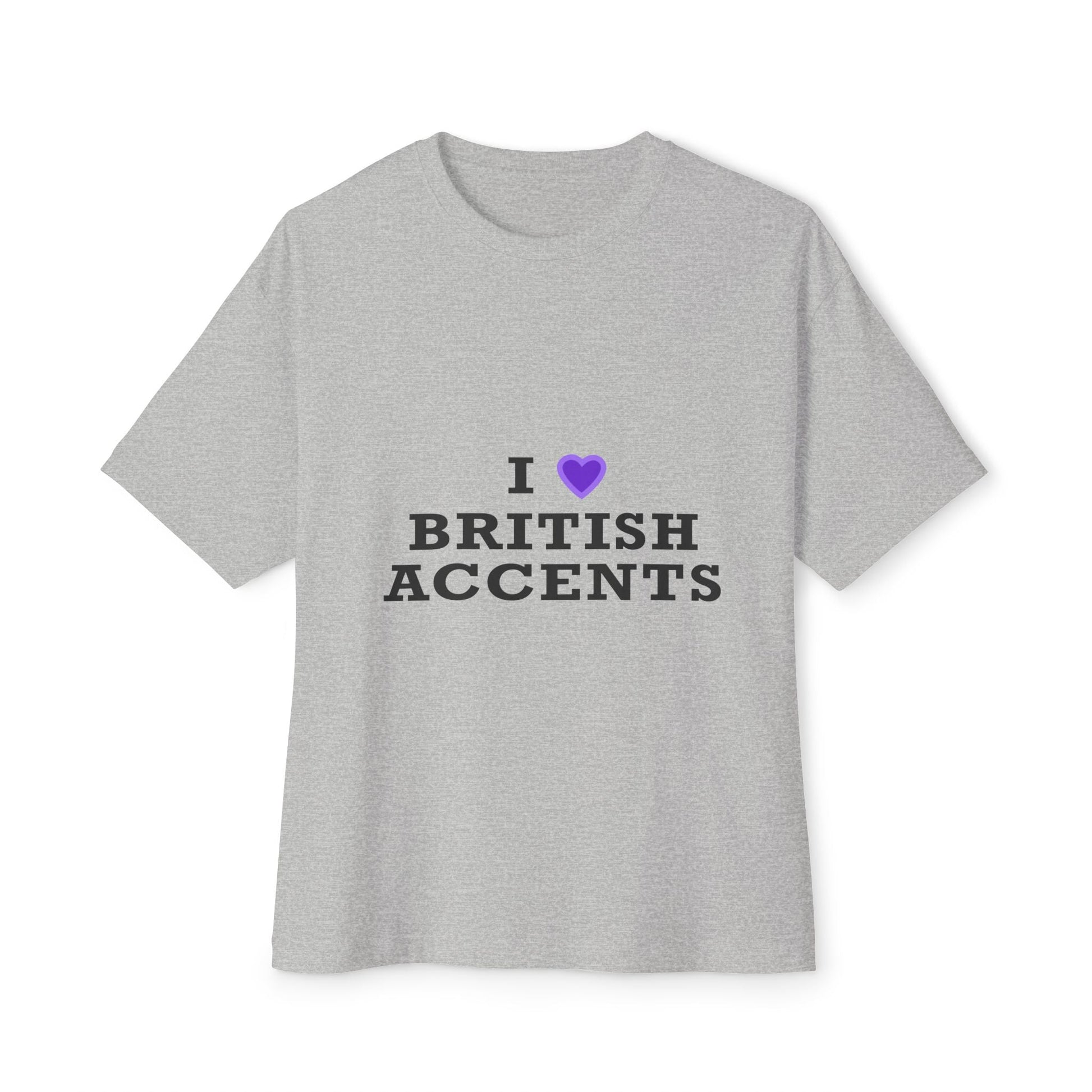 I Love British Accents-Oversized Tee Printify