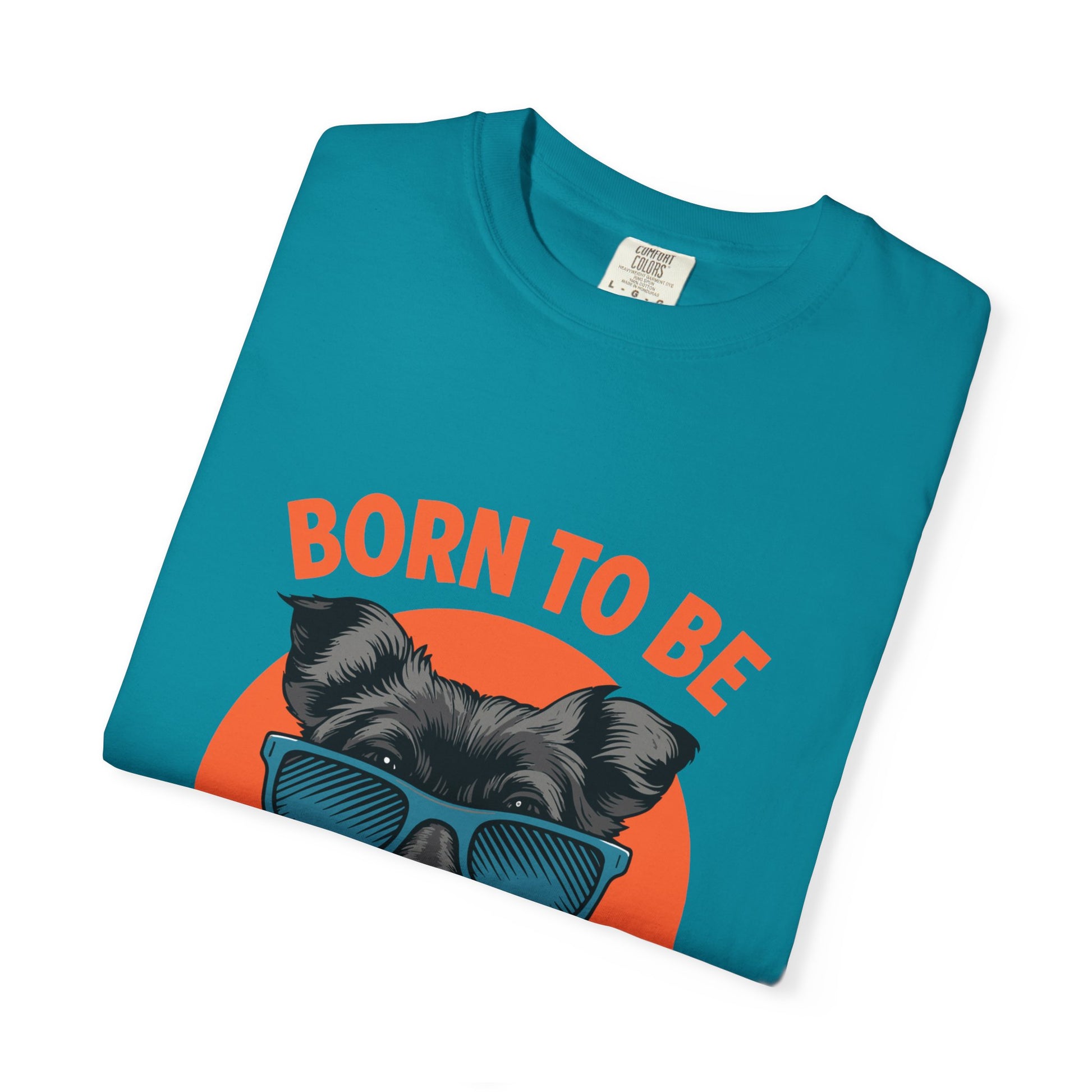 Born to Be Awesome Dyed T-Shirt | Snazzy Merch
