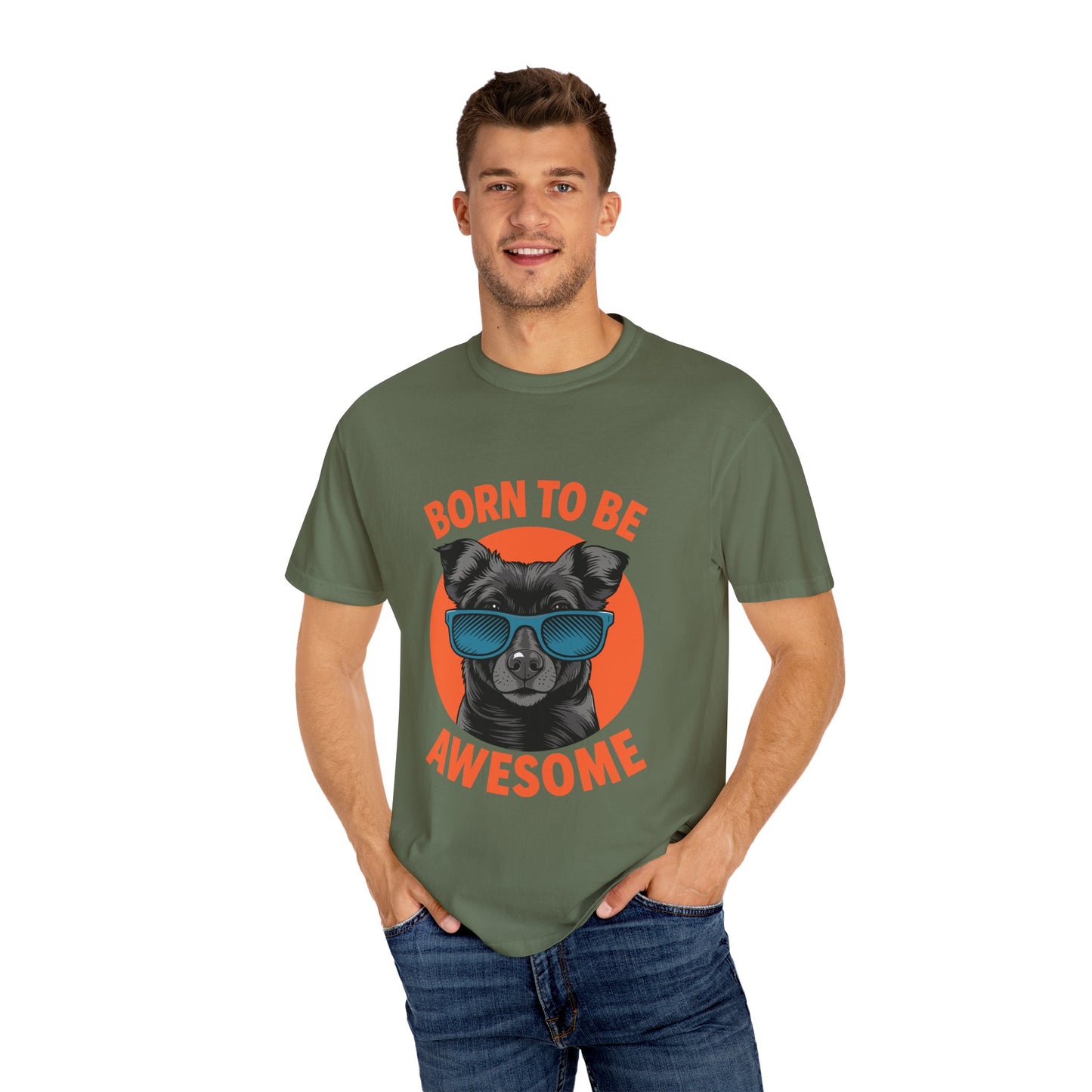 Born to Be Awesome Dyed T-Shirt | Snazzy Merch