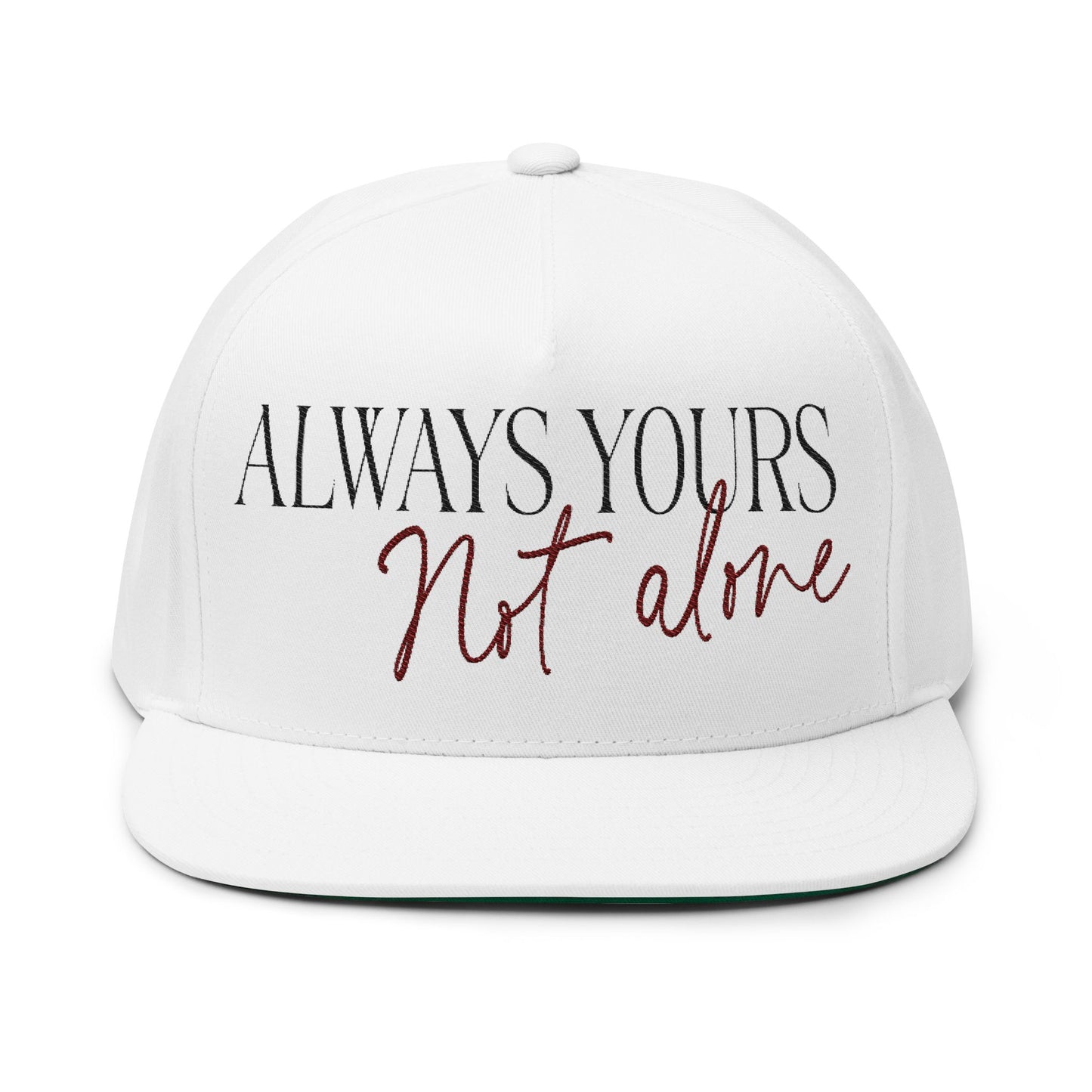 Always Yours Flat Bill Cap (Embroidery) - snazzymerch