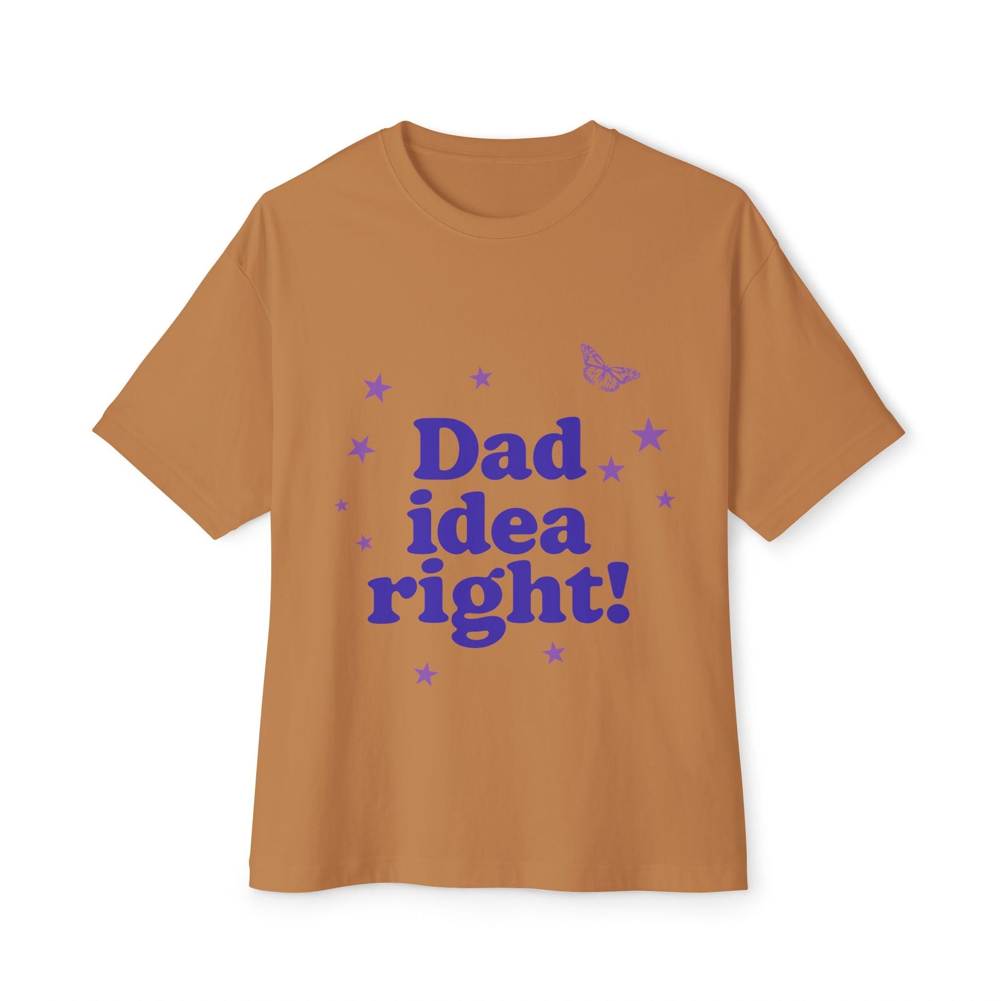 Dad Idea Right! Star & Butterfly-Oversized Tee Printify