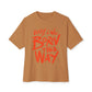 Born This Way Statement-Unisex Oversized Tee Printify
