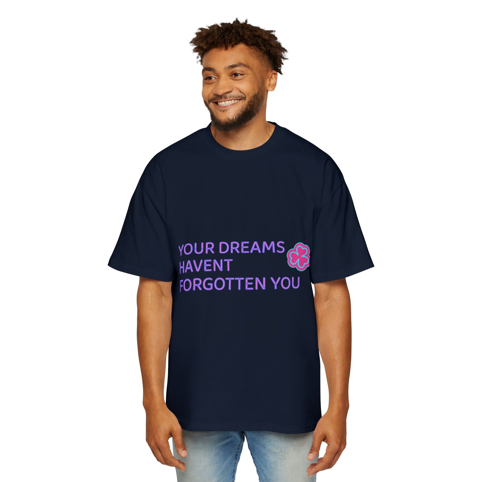 Your Dreams Haven’t Forgotten You Men's Heavy Oversized Tee - snazzymerch