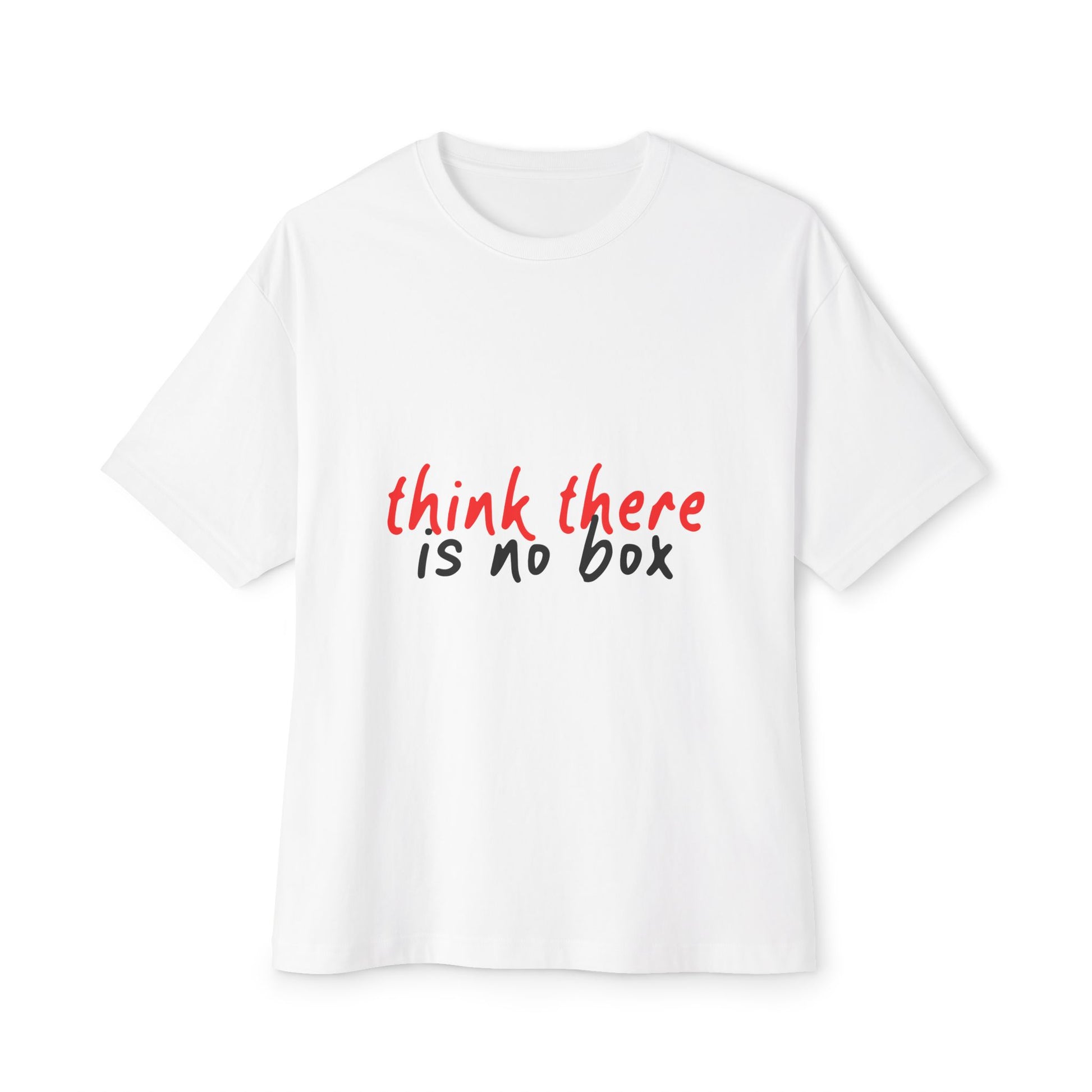 Think There Handwritten Unisex oversized Boxy Tee - snazzymerch